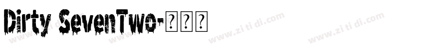 Dirty SevenTwo字体转换